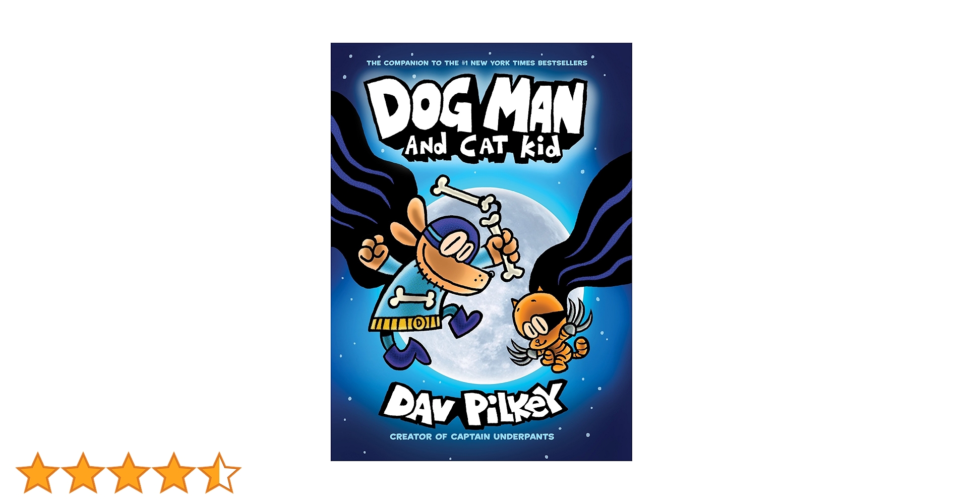 Dog Man and Cat Kid: From the Creator of Captain Underpants